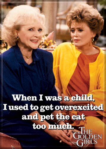 Golden Girls Pet the Cat Magnet 2.5