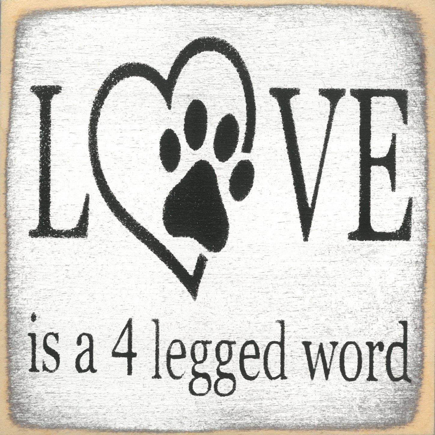 Four Legged Word-5X5 Wooden Block Sign