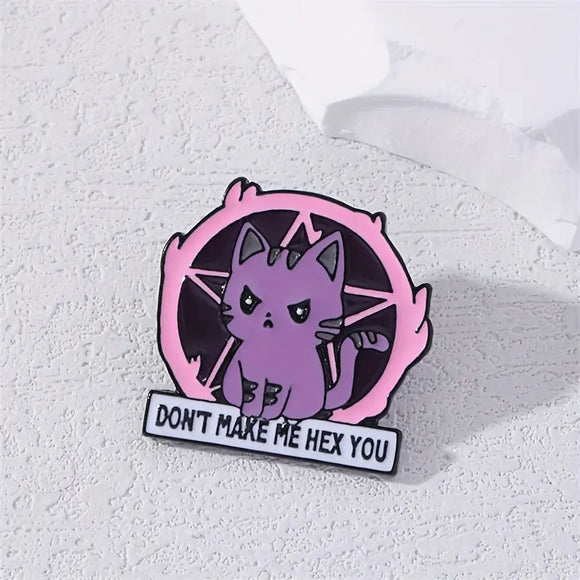 Don't make me Hex You Enamel Pin