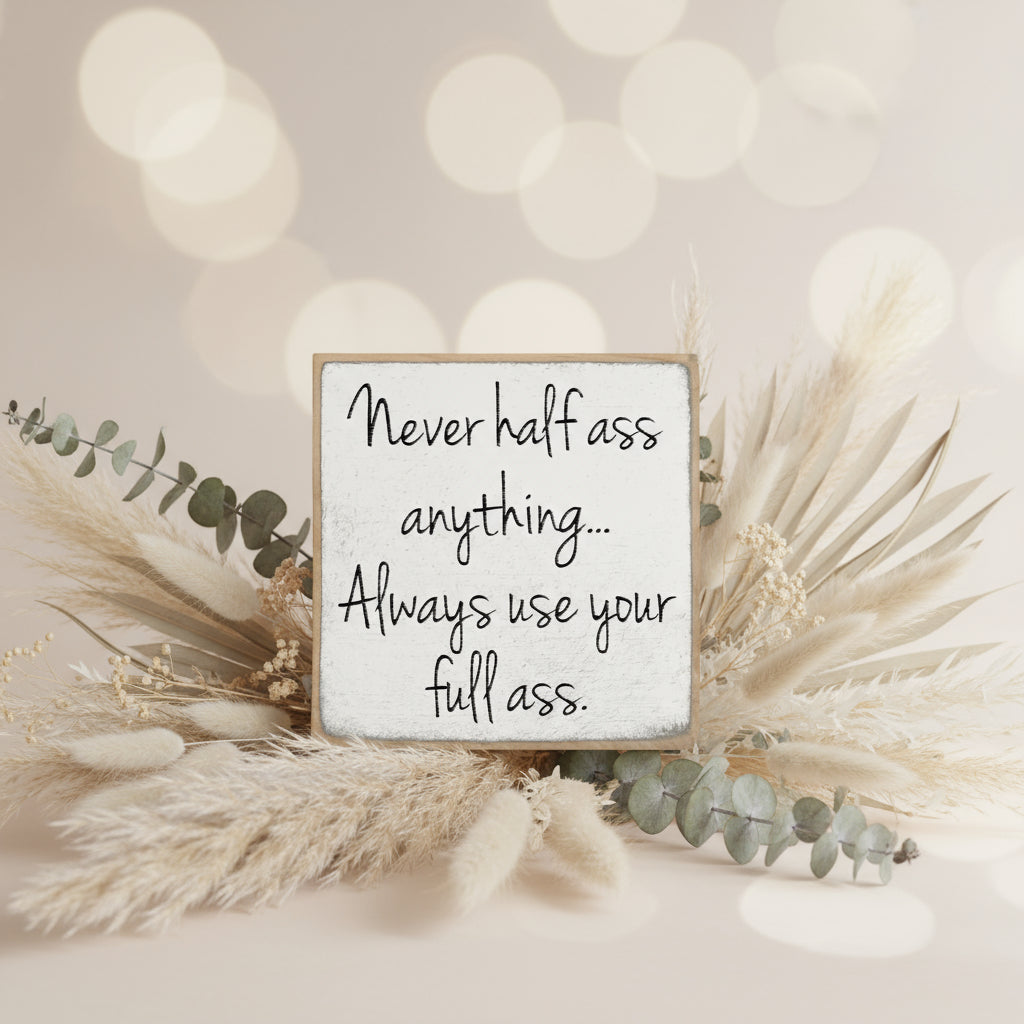 Full Ass Wooden Block Sign