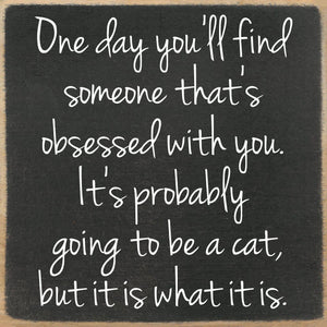 Obsessed Cat Wooden Sign