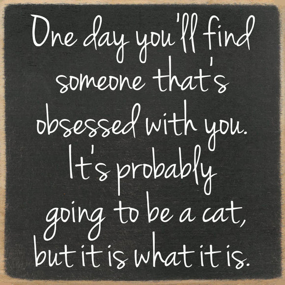 Obsessed Cat Wooden Sign