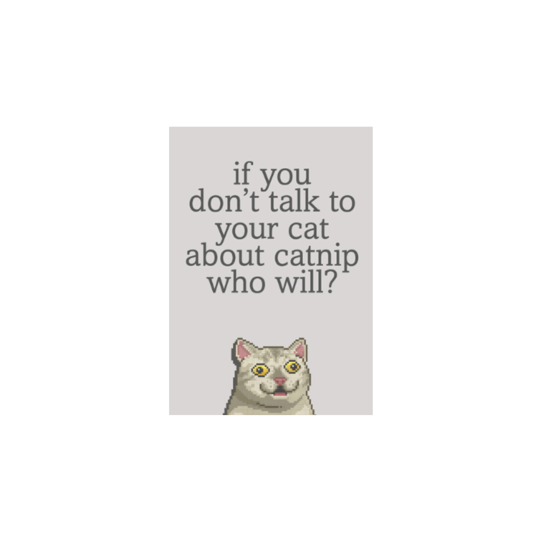 If you don't talk to your Cat about Catnip Magnet