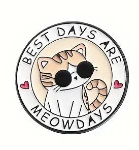 Best Day are Meowdays Enamel Pin