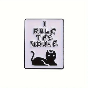 I Rule the House Enamel Pin