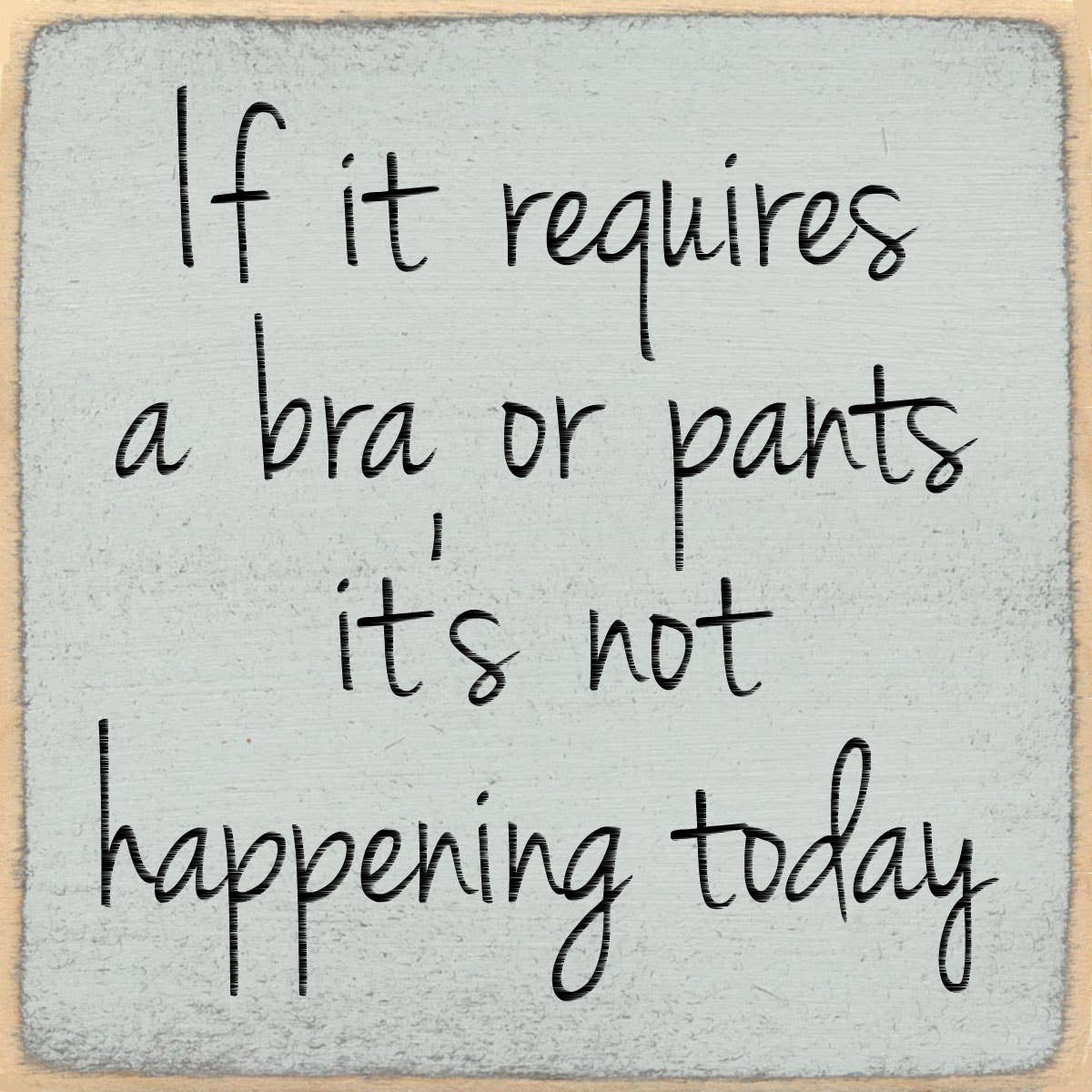 If it requires-4x4 Wooden Block Sign