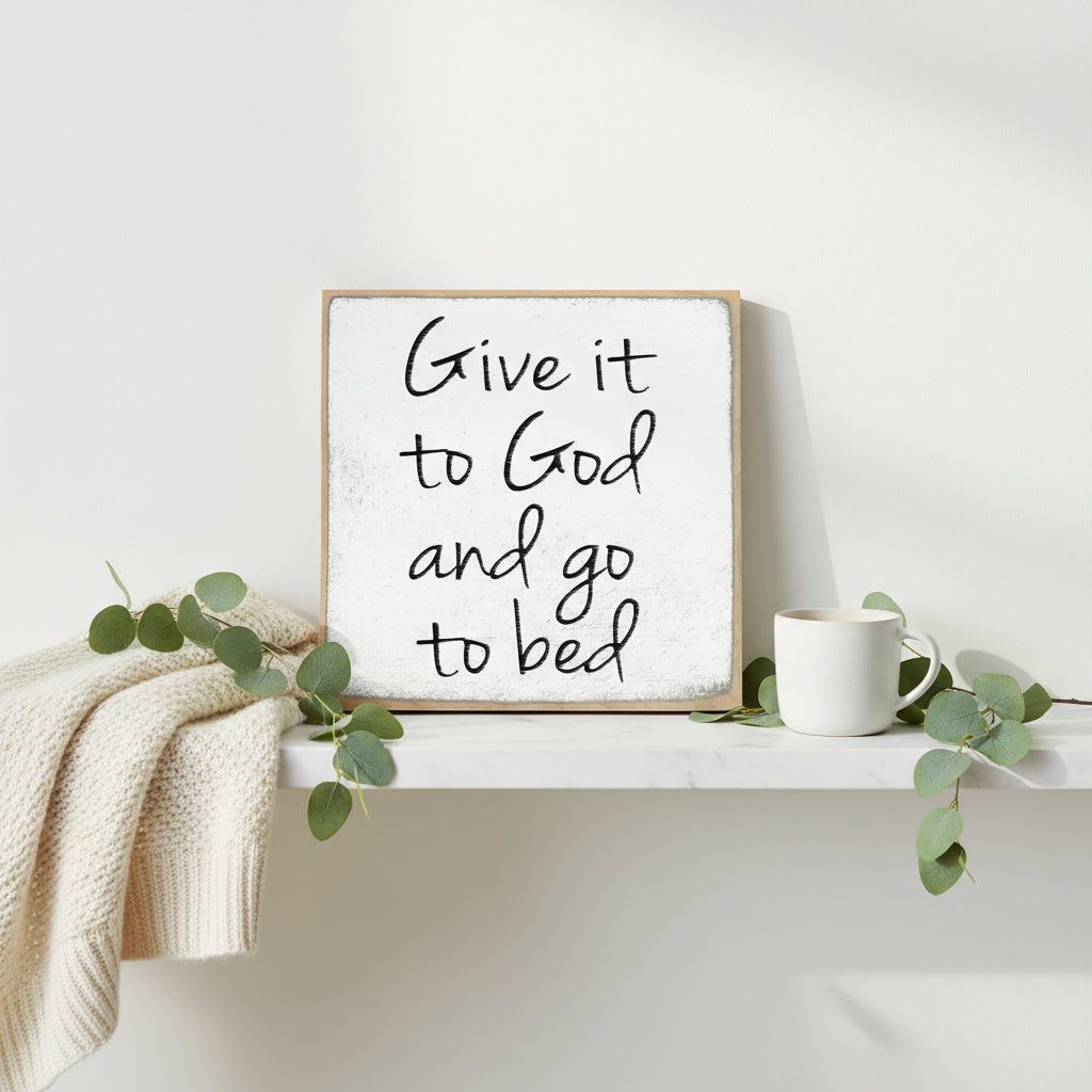 Give It To God Wooden Block Sign