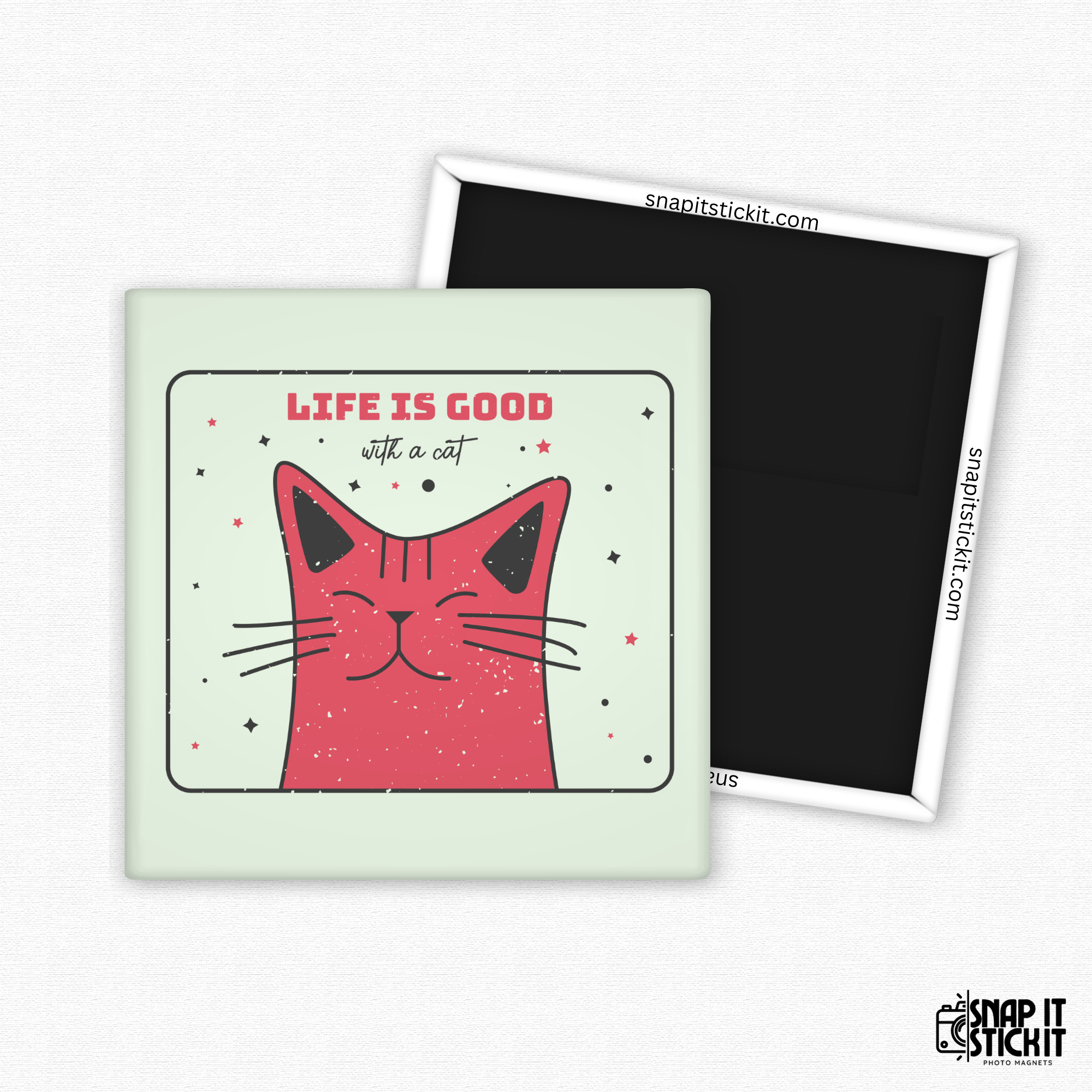 Life Is Good With a Cat – Cute Square Magnet