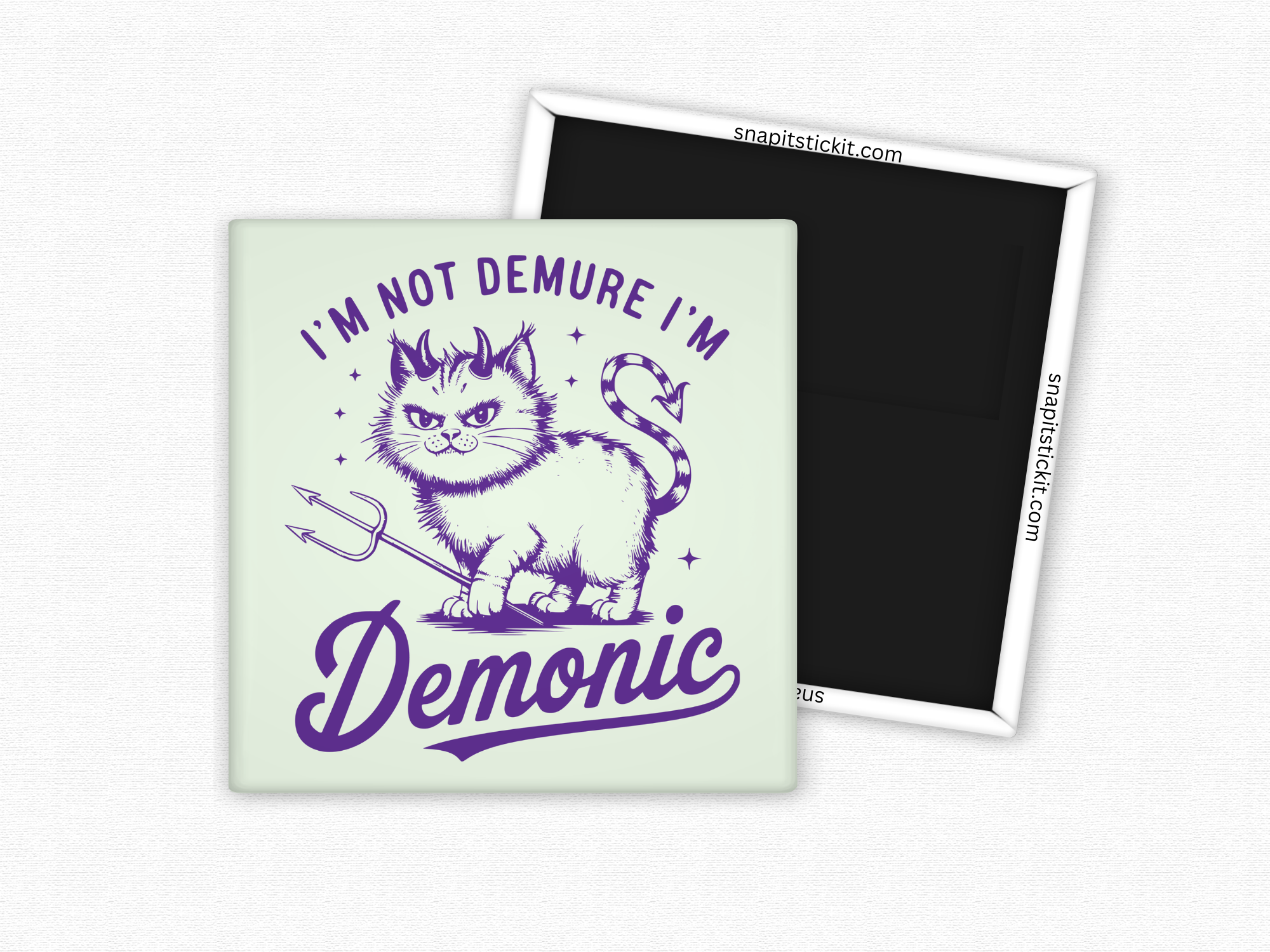 I'm Not Demure... I'm Demonic - Cat Lovers Square Magnet
