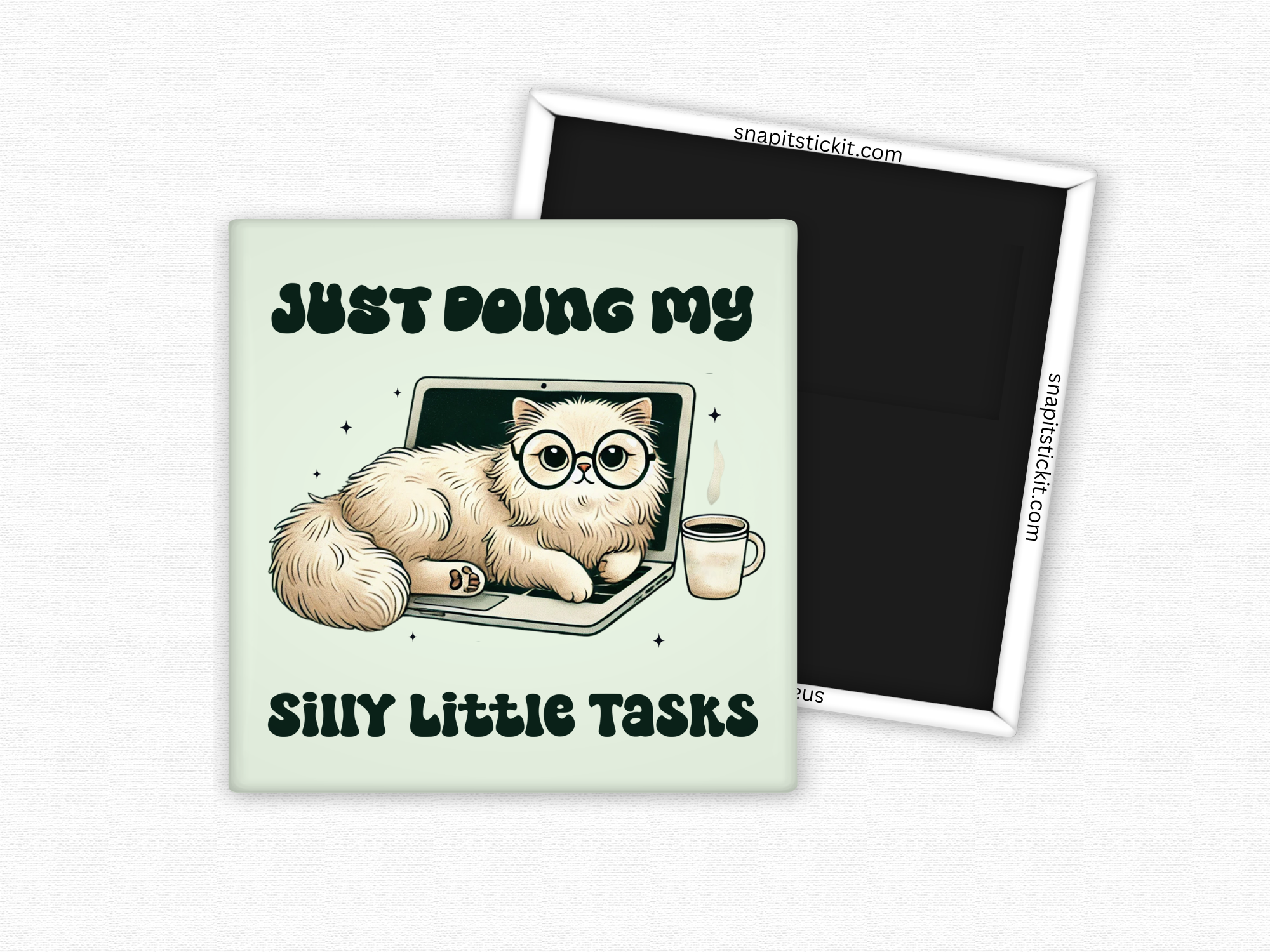 Just Doing My Silly Little Tasks - Cat Lovers Magnet