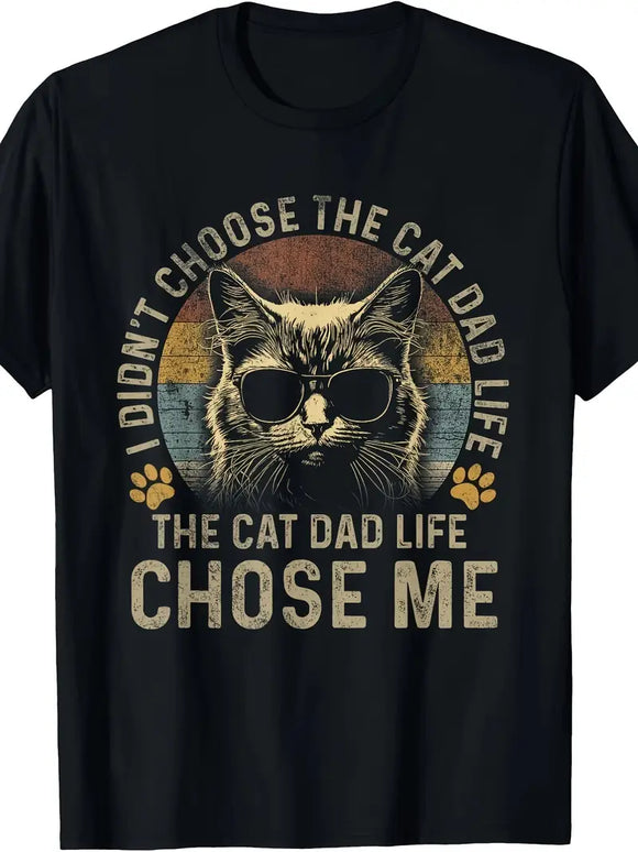 I Didn't Choose the Cat Dad Life T-shirt