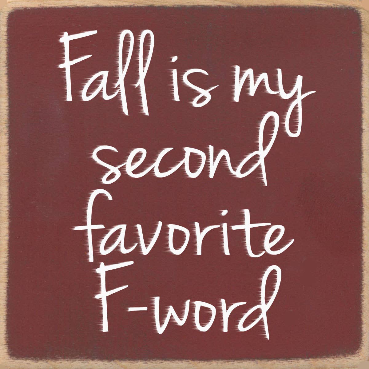 F-Word-4X4 Wooden Block Sign