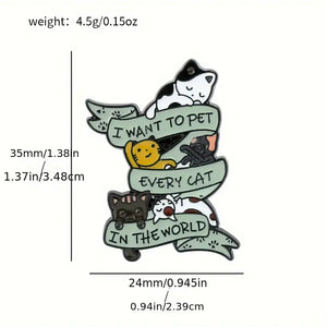 I want to Pet Every Cat Enamel Pin