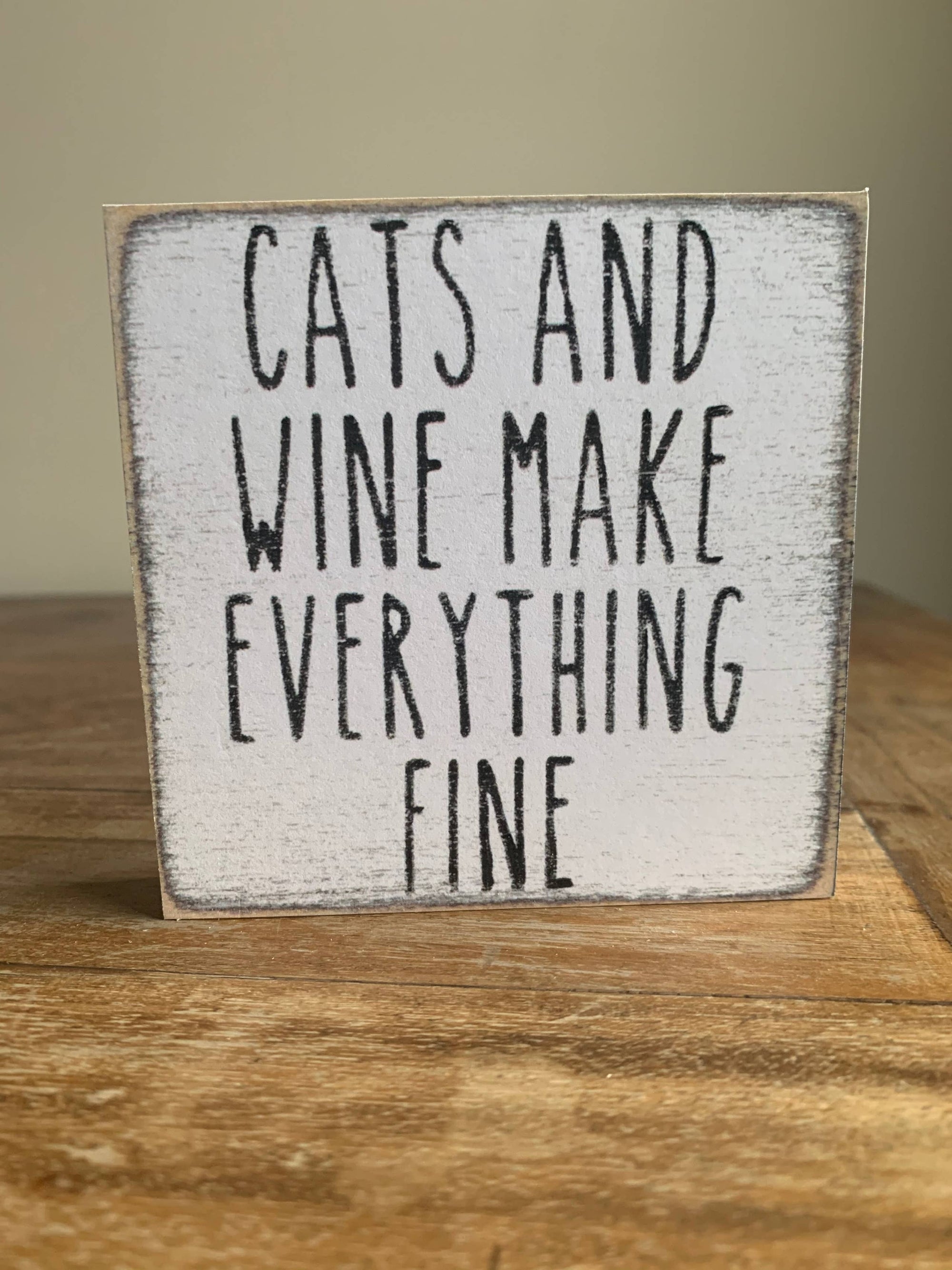 Cats & Wine-4x4 Wooden Block Sign