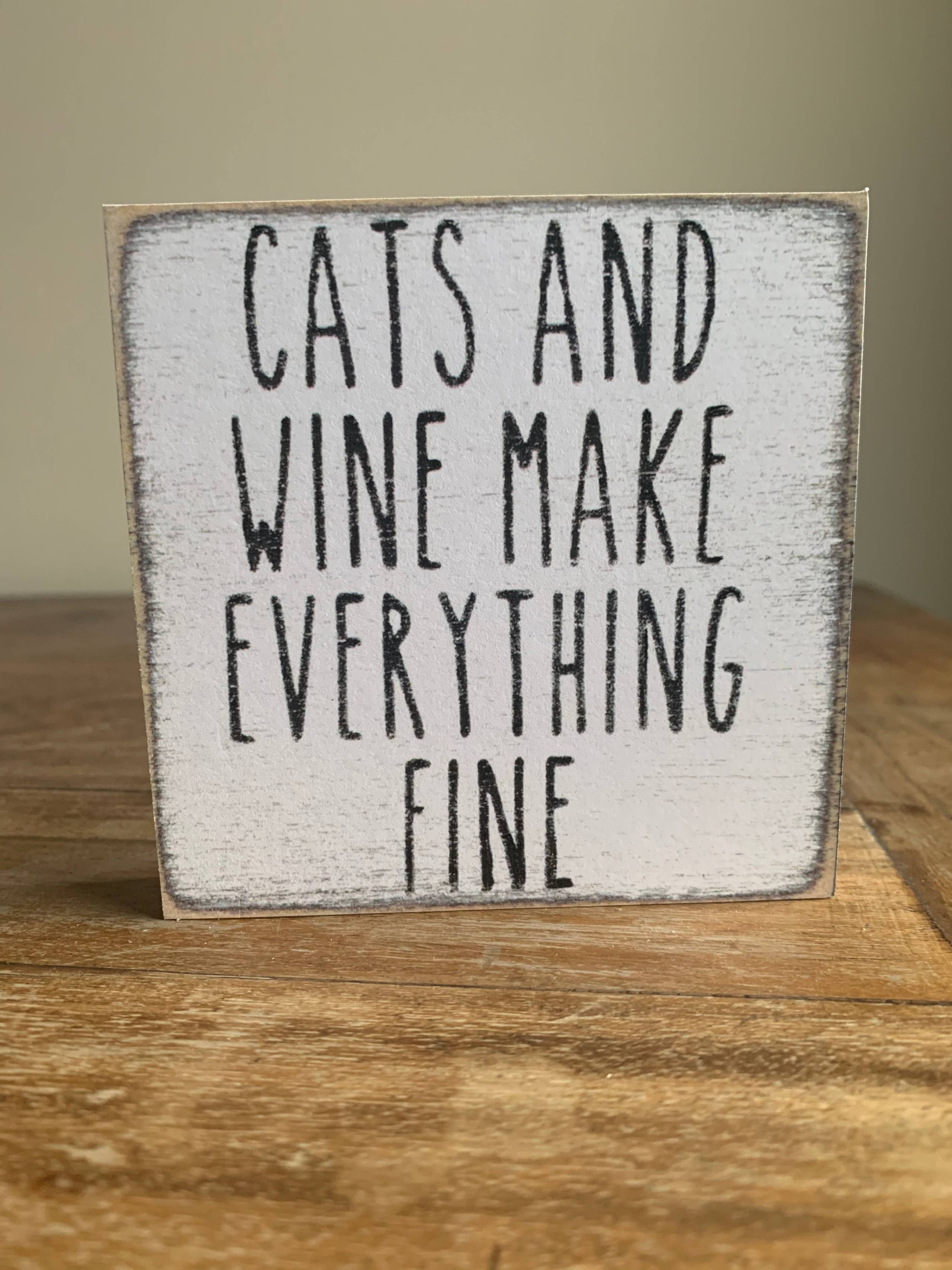 Cats & Wine-4x4 Wooden Block Sign