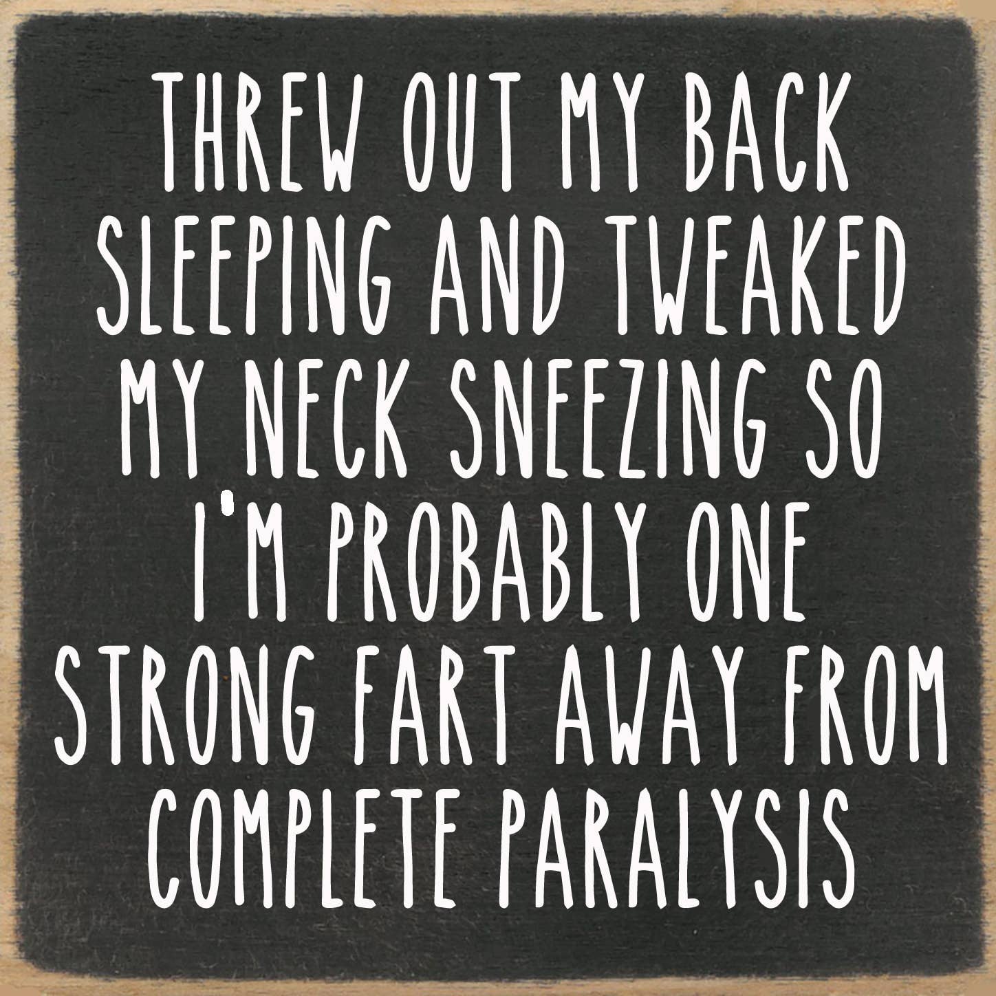 Paralysis-5X5 Wooden Block Sign