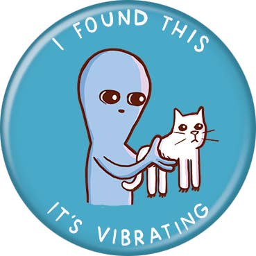 Strange Planet I Found This Vibrating Button Pin