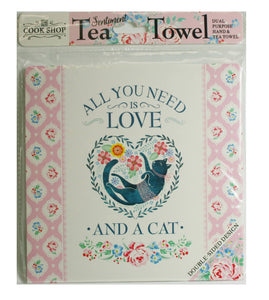 Tea Towel - All you need is love and a cat