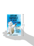 Cats Are Capable of Mind Control: And 1,000+ UberFacts You Never Knew You Needed to Know (Hardcover)