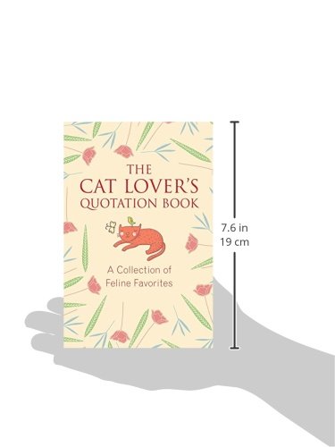The Cat Lover's Quotation Book: A Collection of Feline Favorites-Hardcover