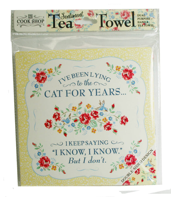 Tea Towel - I've been lying to the cat for years…