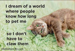 Magnet:  I dream of a world where people know ...